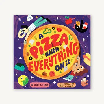 A Pizza with Everything On It Kids Cookbook - SEARED LIVING