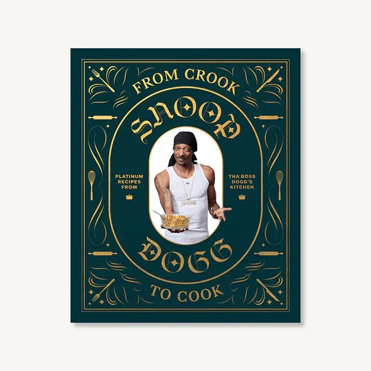 Snoop Dogg From Crook to Cook Cookbook - SEARED LIVING